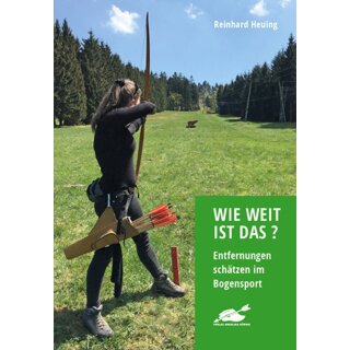 How far is that? Estimating distances in archery - Reinhard Heuing
