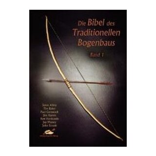 Die Bibel des traditionellen Bogenbaus - Band 1 - Buch - Angelika Hörnig