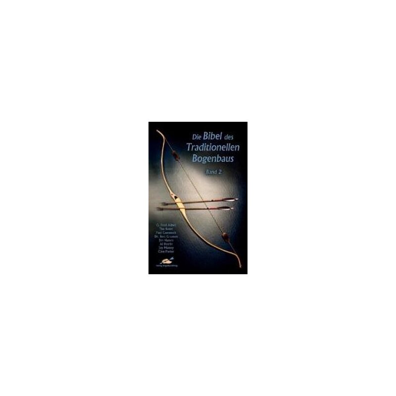Die Bibel des traditionellen Bogenbaus - Band 2 - Book - Angelika Hörnig